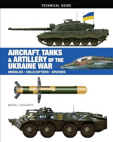 Aircraft Tanks and Artillery of the Ukraine by Martin J Dougherty (HB 2024) - Image 4
