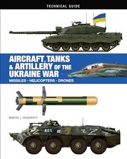 Aircraft, Tanks and Artillery of the Ukraine Wa. Dougherty, Dougherty,.#+,.#