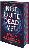 Jackson, Holly/Not Quite Dead Yet Holly Jackson