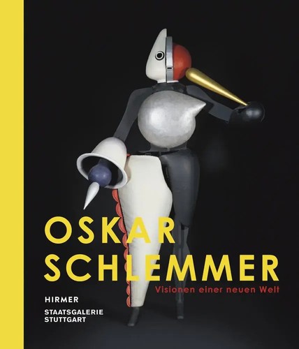 Oskar Schlemmer Visionen einer neuen Welt Staatsgalerie Stuttgart (u. a.) Buch