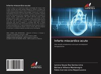 Lorena Souza Dos Santos Lima (U. A.) | Infarto Miocardico Acuto | Taschenbuch