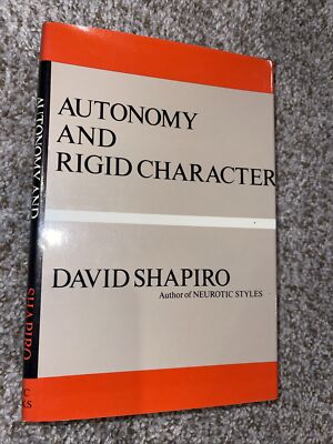 AUTONOMY AND RIGID CHARACTER By David Shapiro - Hardcover **BRAND NEW**