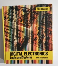 Digital Electronics: Logic and Systems. John D.  Kershaw.