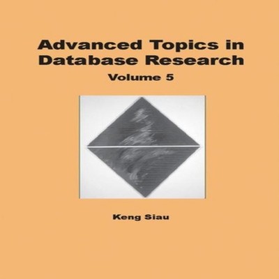 Advanced Topics in Database Research IGI Global Hardcover IGI Glo