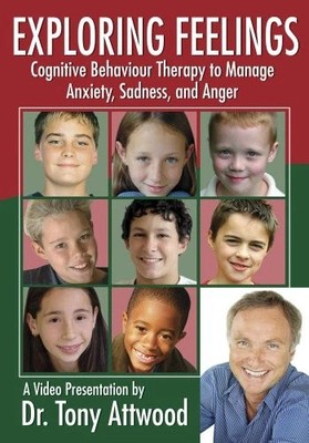 Exploring Feelings: Cognitive Behaviour Therapy to Manage Anxiety, Sadness, and 