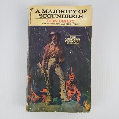 A Majority of Scoundrels by Don Berry 1977 3rd Printing Paperback Acceptable