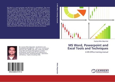MS Word, Powerpoint and Excel Tools and Techniques Supriya Mitra Majumdar