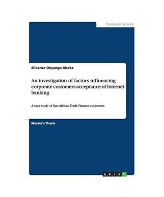 An investigation of factors influencing corporate customers acceptance of Intern