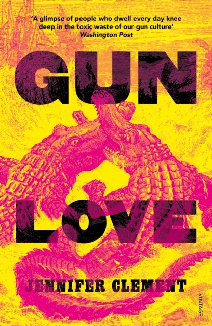 Gun Love by Jennifer Clement (PB 2019) - Image 3