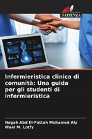 Infermieristica Clinica Di Comunità: Una Guida Per Gli Studenti Di Infermieristi