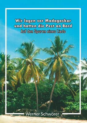 Wir lagen vor Madagaskar und hatten die Pest an Bord[...] | Buch | 9783749790104