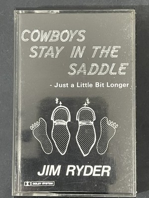 Jim Ryder Cowboys Stay In The Saddle Just A Little Bit Longer Cassette Tape