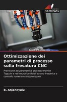 B. Anjaneyulu | Ottimizzazione Dei Parametri Di Processo Sulla Fresatura CNC