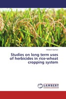 Hirdesh Sachan | Studies On Long Term Uses Of Herbicides In Rice-Wheat...