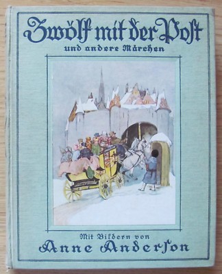 ZWOLF MIT DER POST (12 mit der Post) - Aufl. Anton, ca. 1930 - Ill. ANNE ANDERSON*