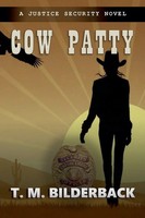 Cow Patty - A Justice Security Novel | T. M. Bilderback | Taschenbuch | Englisch