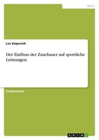 Der Einfluss Der Zuschauer Auf Sportliche Leistungen Lev Esipovich