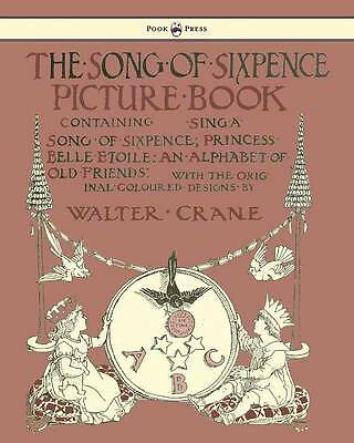 The Song Of Sixpence Picture Book - Containing Sing A Song Of Sixpence,...