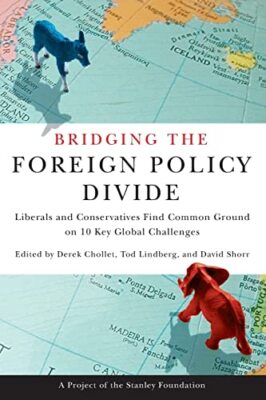 Bridging the Foreign Policy Divide by David Shorr, Tod Lindberg, Derek ...