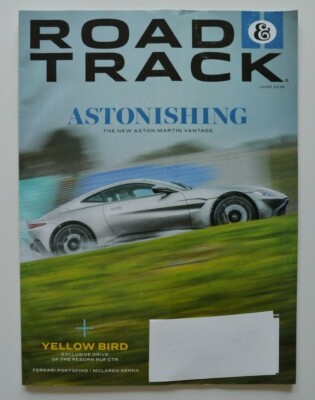 ROAD & TRACK June 2018 Aston Vantage Ferrari Portofino McLaren Senna Ruf CTR
