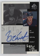1999-00 SP Authentic Sign of the Times Bill Muckalt #BM Auto 0k70