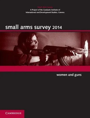 Geneva Small Arms Survey | Small Arms Survey 2014 | Taschenbuch | Englisch