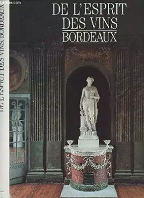 De l'esprit des vins Bordeaux, Robert Coustet, Bernard Ginestet, Jean Lacou