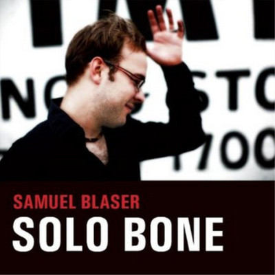 Samuel Blaser Solo Bone (CD) Album (UK IMPORT)