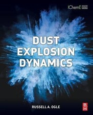 Dust Explosion Dynamics - 9780128037713