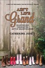 Ain't Life Grand: Grasping God Through the Gift of Grandchildren by Catherine Jodeit (Paperback / softback, 2013)