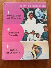 My Fun to Read Books Pablo Boy of Mexico, Eskimo Family and Yusin of Arabia 1973