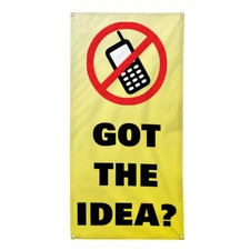 Vertical Vinyl Banner Multiple Sizes Got The Idea No Phones Workplace Lifestyle