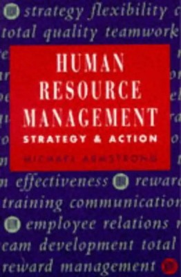 Human Resource Management: Strategy and Action - Armstrong, Michael