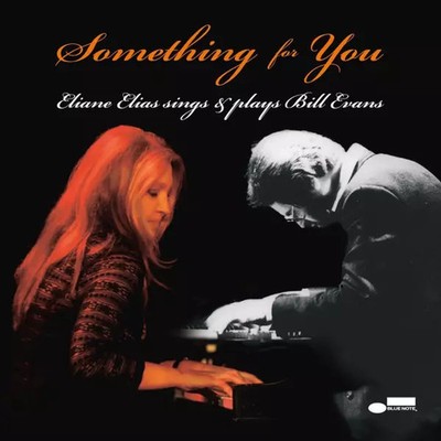 Something For You - Eliane Elias singt & spielt Bill Evans, Eliane Elias