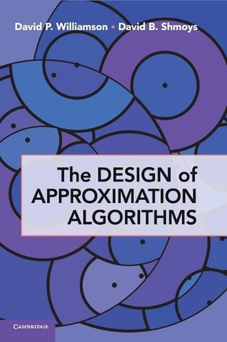 The Design of Approximation Algorithms by David P. Williamson (English) Hardcove