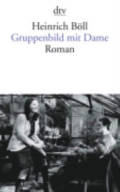 Gruppenbild mit Dame Roman by Heinrich Boll PAPERBACK 9783423009591