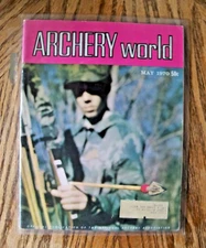 Original ARCHERY WORLD May 1970 Magazine - TO FRED BEAR AT BEAR ARCHERY GRAYLING