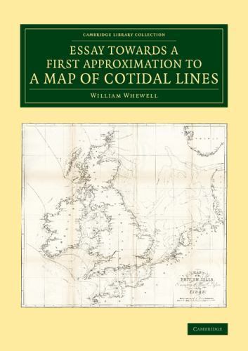 Essay towards a First Approximation to a Map of Cotidal Lines Whewell Paperback
