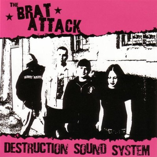 The Brat Attack Destruction Sound System (CD)