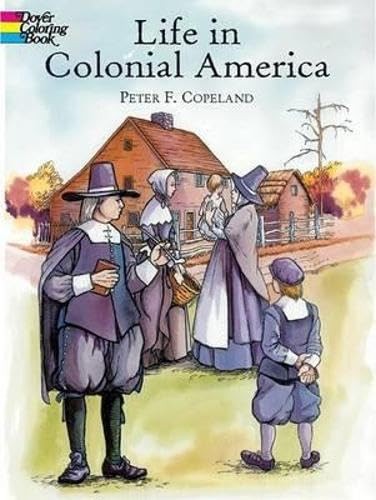 Life in Colonial America Coloring Book (Dover American History Coloring Book...