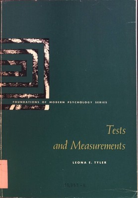 Test and Measurements. Foundations of Modern Psychology Series. Tyler, Leona E: