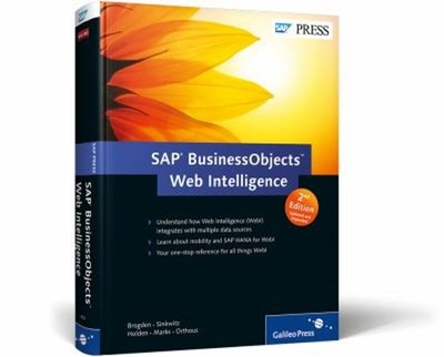 SAP BusinessObjects Web Intelligence : The Comprehensive Guide Ha