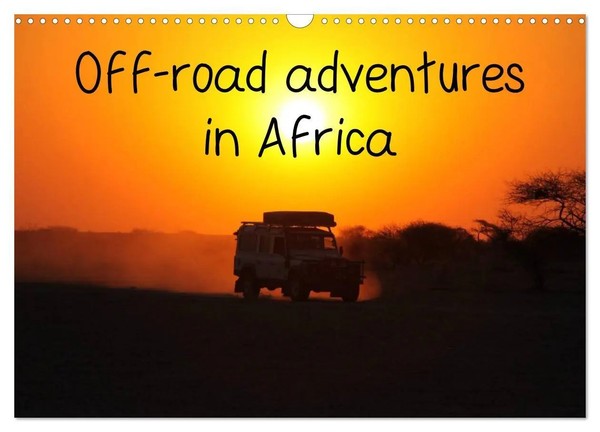 Stefan Sander | Off-Road Adventures In Africa (Wall Calendar 2027 DIN A3...