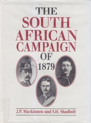 The South African Campaign of 1879, MacKinnon, J.P.