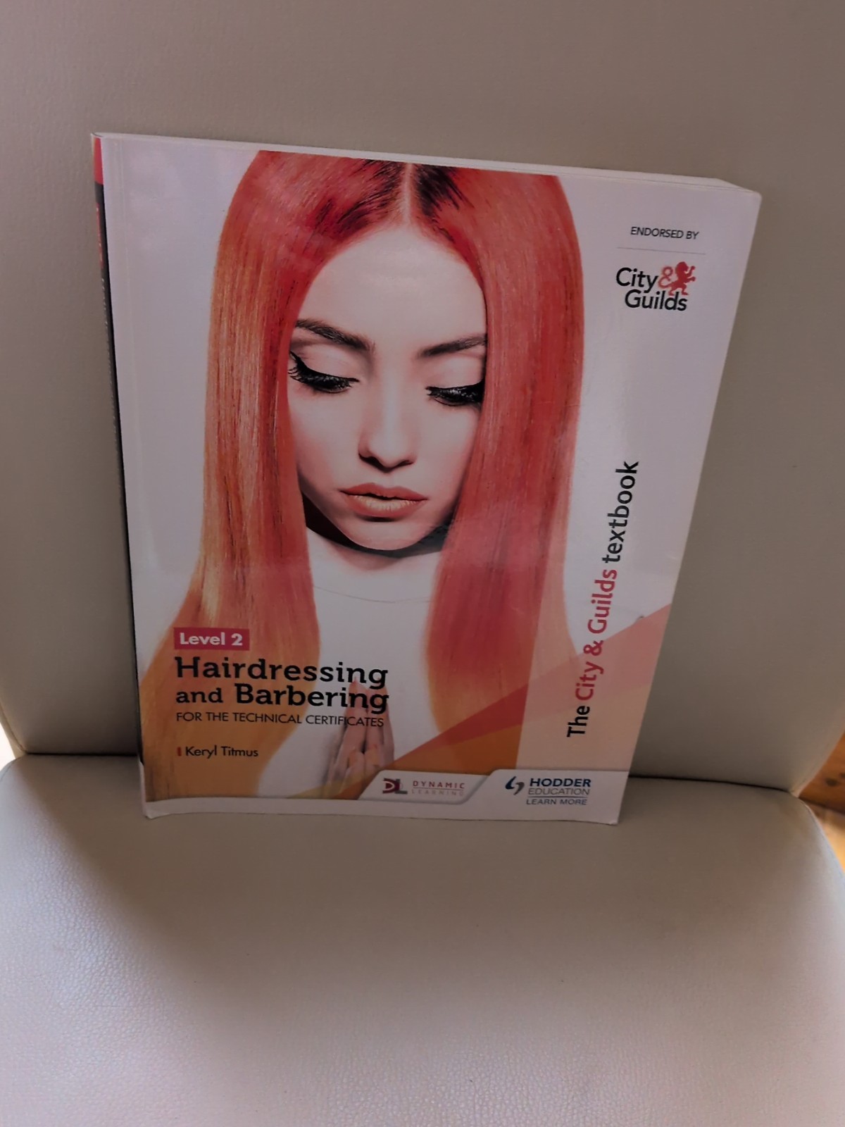 The City & Guilds Textbook Level 2 Hairdressing and Barberin... by Titmus, Keryl