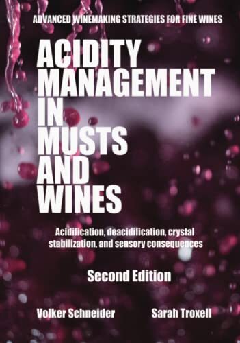 Sarah Troxell Volk Acidity Management in Musts and Wines, Se (Copertina rigida)