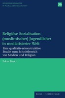 ReligiöSe Sozialisation (Muslimischer) Jugendlicher In Mediatisierter Welt | XIV