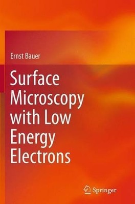 Surface Microscopy with Low Energy Electrons - 9781493939886
