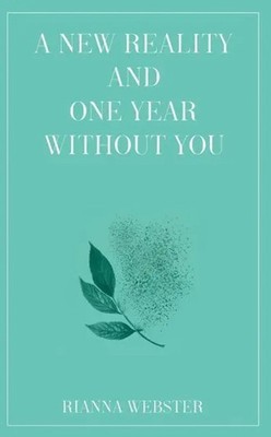A New Reality and One Year Without You | Rianna Webster | Englisch | Taschenbuch