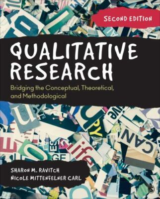 Qualitative Research : Bridging the Conceptual, Theoretical, and Methodologic...